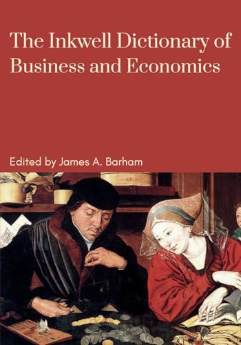The Inkwell Dictionary of Business and Economics (The Inkwell Handbooks of Business and Economics)