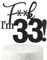 33 Cake Toppers, 33 Birthday Cake Toppers-Black Glitter, Funny 33th Cake Topper for Men,33 Cake Topper For Women, 33th birthday decorations,33th Birthday Cake Topper Thirty three