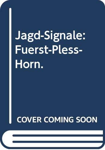 Jagd-Signale, Fürst-Pleß-Horn: Fürst-Pleß-Horn.