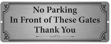 No Parking Sign In Front of These Gates – Brushed Silver Aluminium – 20 x 7.5 cm – Screw Fix Metal Plaque