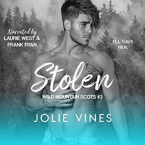 Stolen: Wild Mountain Scots, #3