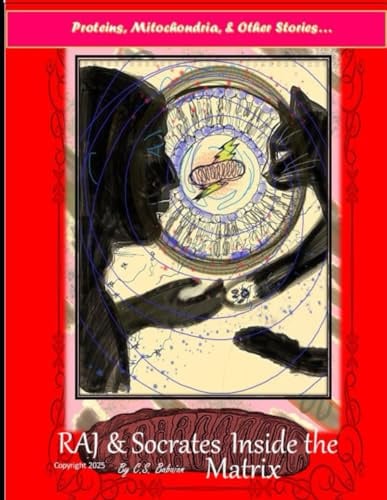 Raj and Socrates Inside the Matrix: Proteins, Mitochondria, & other Stories