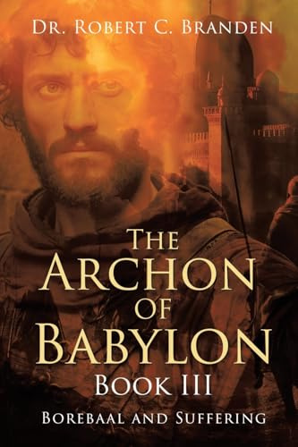 The Archon of Babylon: Borebaal and Suffering