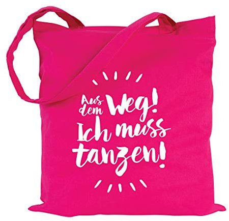 JUNIWORDS Jutebeutel - Wähle eine Farbe - Aus dem Weg! Ich muss tanzen! (Beutel: Pink, Text: Weiß)