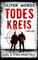 TODESKREIS: Thriller (Kripo Berlin / Edel & Stein ermitteln)