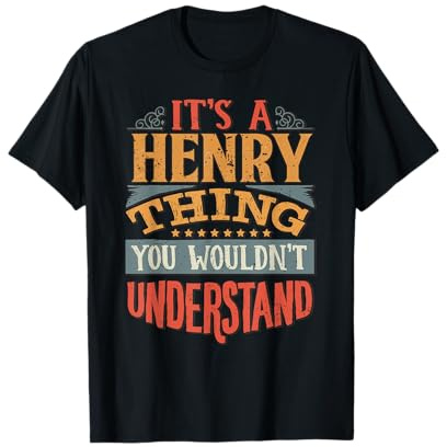 It's A Henry Thing You Wouldn't Understand T-Shirt