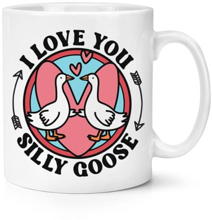 I Love You Silly Goose 10oz Mug Cup