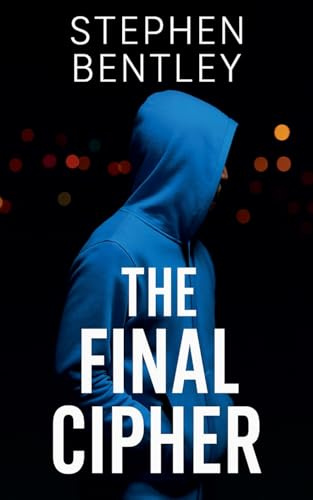 The Final Cipher (The Last Message Trilogy, Band 3)