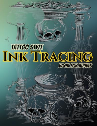 Tattoo Style Ink Tracing Book for Adults: A Unique Collection of Bold Tattoo-Inspired Line Art for Relaxation, Focus, and Artistic Practice – ... Flowers, and More on Full 8.5x11 Pages