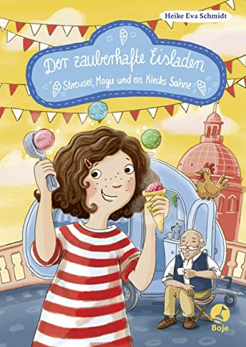 Der zauberhafte Eisladen: Streusel, Magie und ein Klecks Sahne. Band 3 (Der zauberhafte Eisladen-Reihe)