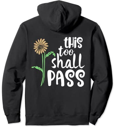 This Too Shall Pass Motivational Pullover Hoodie