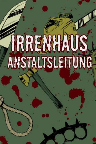 Irrenhaus Anstaltsleitung | Geschenk Chef | Bürohumor Arbeitskollegen: Kariertes Notizbuch DIN A5 120 Seiten