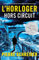 L'Horloger - Hors Circuit: thriller policier
