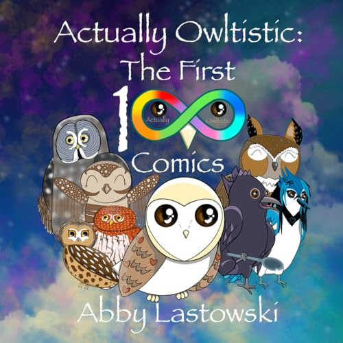 Actually Owltistic: The First 100 Comics (Actually Owltistic Comics, Band 1)