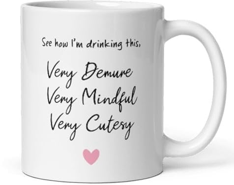 Confidently Quirky - Funny Very Demure, Very Mindful, Very Cutesty White Mug, Tiktok Trend Demure, Secret Santa Demure, Tiktok Mug