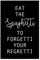 artboxONE Poster 30x20 cm Typografie Eat The Spaghetti - Black - Bild Italien Nudeln Sorgen