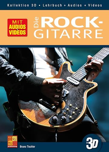 Die Rock-Gitarre in 3D (Lehrbuch + Audios + Videos)