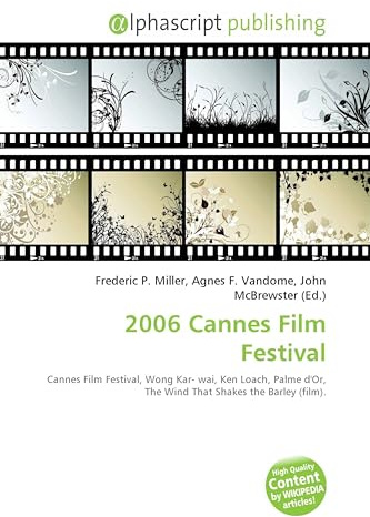 2006 Cannes Film Festival: Cannes Film Festival, Wong Kar- wai, Ken Loach, Palme d'Or, The Wind That Shakes the Barley (film).