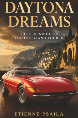 Daytona Dreams: The Legend of an Italian Grand Tourer