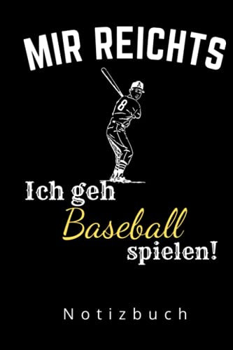 MIR REICHTS ICH GEH BASEBALL SPIELEN NOTIZBUCH: A5 Notizbuch punktiert | Baseball | Hobbynoitzbuch | Sport | Gadgets