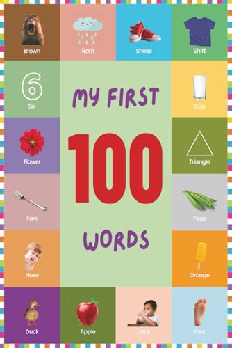 My First 100 Words: A Curated List of 100+ Words to Boost Early Vocabulary (My First 100 Collection)