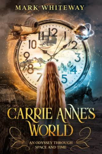 Carrie Anne's World Science Fiction Adventure: An Odyssey through Space and Time