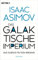 Das galaktische Imperium: Roman (Roboter und Foundation – der Zyklus 7)