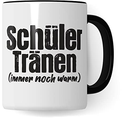 Lehrer Tasse lustig - Schüler Tränen noch warm - Kaffeetasse Schule Geschenk für Lehrer & Lehrerin Witz Kaffee-Becher (Weiß & Schwarz)