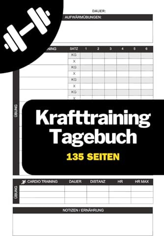 Krafttraining Tagebuch: Ihr umfassender Fitness-Begleiter mit 135 maßgeschneiderten Seiten für Krafttraining und Bodybuilding, ideal für Männer und Frauen im Fitnessstudio.
