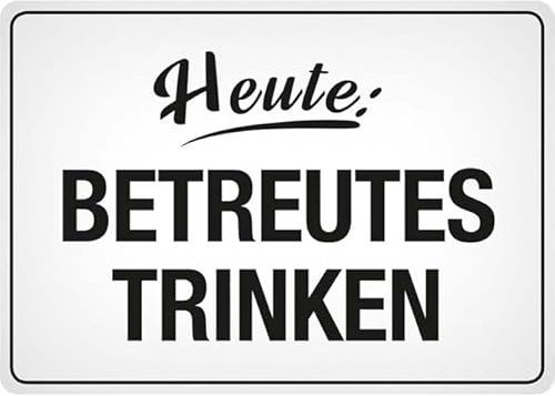 BETREUTES TRINKEN 10x15 cm Blechkarte Blechschild PC302/204