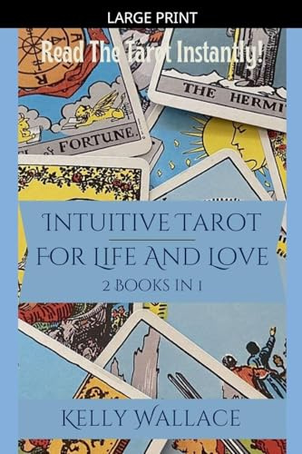 Intuitive Tarot for Life and Love - Read the Tarot Instantly!