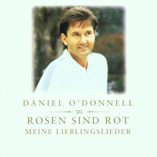 Rosen sind rot - Meine Lieblingslieder