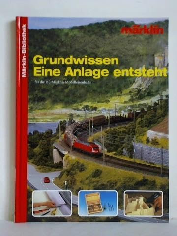 Grundwissen - Eine Anlage entsteht für die H0-Märklin-Modelleisenbahn