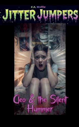 Cleo & the Silent Hummer (Jitter Jumpers, Band 2)