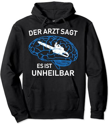 Der Arzt sagt es ist unheilbar - Motorsäge Kettensäge Pullover Hoodie