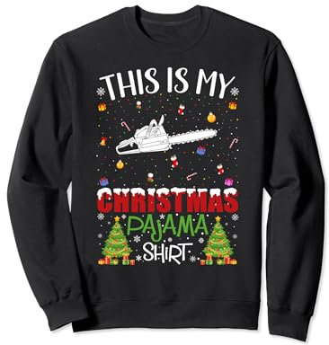 This is My Christmas Pajama Chainsaw Ugly Xmas Sweater Sweatshirt