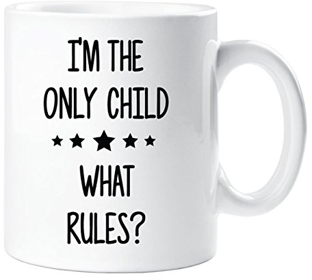 60 Second Makeover Limited Only Child Mug I'm The Only Child What Rules? Son Daughter Birthday Gift Christmas Novelty