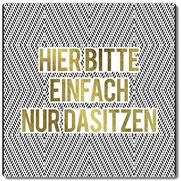Interluxe Metallschild 20x20cm - Hier bitte einfach nur dasitzen - Schild als Geschenk für den Einzug
