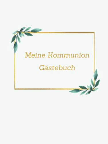 Meine Kommunion Gästebuch: Erinnerung an die Erstkommunion