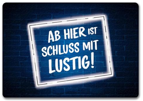 speecheese Ab Hier ist Schluss mit Lustig! Fußmatte in 35x50 cm ohne Rand Leuchtend Blauer Hintergrund weißer Rand witziger Text