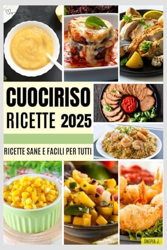 Cuociriso ricette 2025: ricette sane e facili per tutti