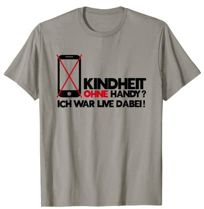 Kindheit ohne Handy Ich war dabei No Smartphone - Nostalgie T-Shirt