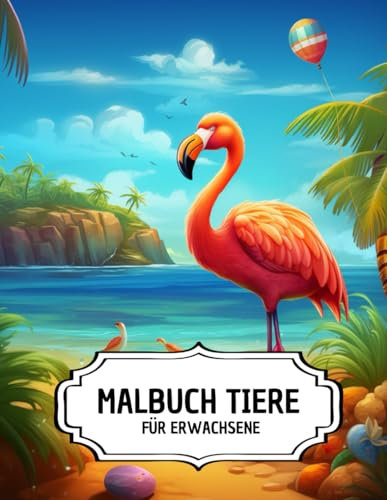 Malbuch Tiere Für Erwachsene: 50 Einzigartige Tiermotive für Ihre Kreative Auszeit und Entspannung