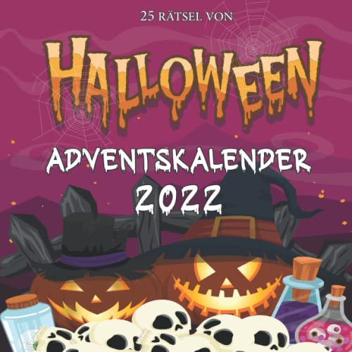 Rätsel von halloween advent calendar 2022: Adventskalender Horror Enthält 25 Rätsel von Halloween, Rätsel für Kinder - Halloween Countdown Adventskalender 25 Tage - 52 Seiten, 8.5''x8.5'' in