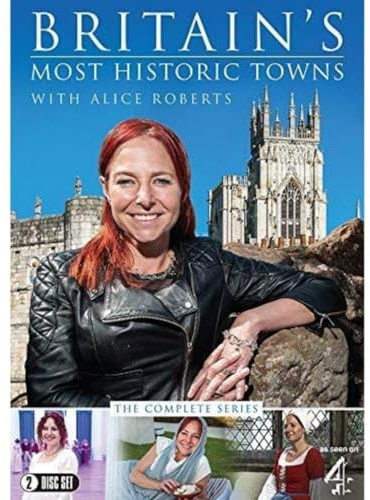 Britain's Most Historic Towns with Alice Roberts (Channel 4) [DVD]