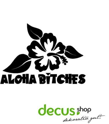 Decus Aloha Bitches Hibiskus Hawaii // Sticker OEM JDM Style Aufkleber