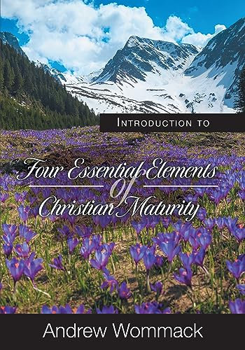 Introduction to Four Essential Elements of Christian Maturity (English Edition)