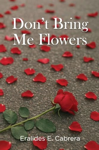 Don't Bring Me Flowers