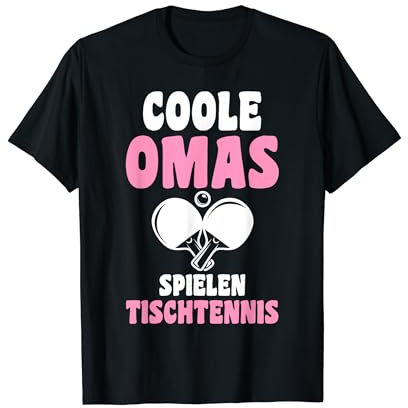 Tischtennisspieler Coole Omas Tischtennis T-Shirt