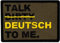 Café Viereck ® Lustiges Bundeswehr Fun Patch Gestickt mit Klett - 7 x 5 cm - Talk Dirty Deutsch to me